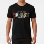 Always Stay Focused Tee 1