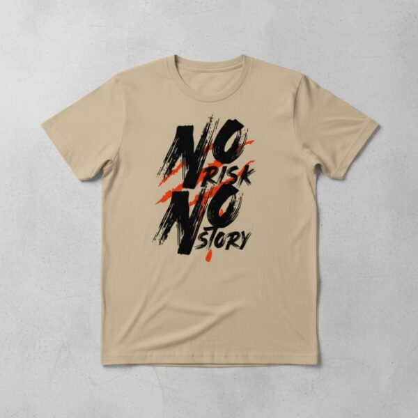 No Risk No Story Tee